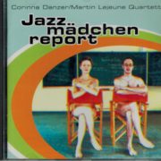 Danzer/Lejeune Quartett, Jazzmädchenreport